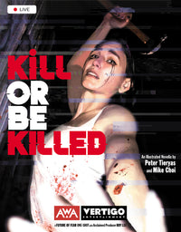 Kill or Be Killed
